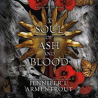 A Soul of Ash and Blood by Jennifer L. Armentrout