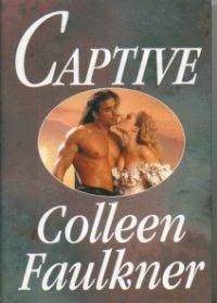 Captive by Colleen Faulkner