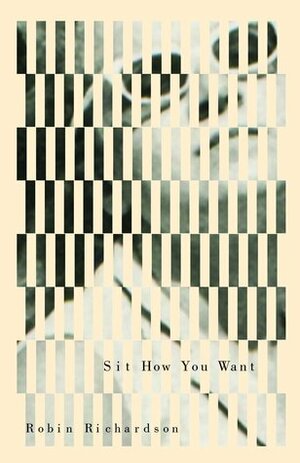 Sit How You Want by Robin Richardson