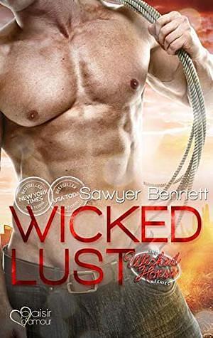 The Wicked Horse 2: Wicked Lust by Sawyer Bennett, Sawyer Bennett