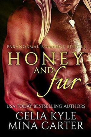 Honey and Fur by Celia Kyle, Mina Carter