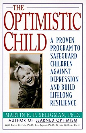 The Optimistic Child by Martin Seligman