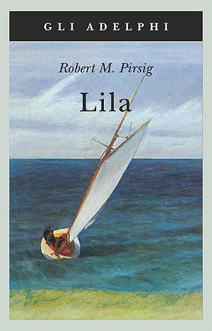 Lila by Robert M. Pirsig