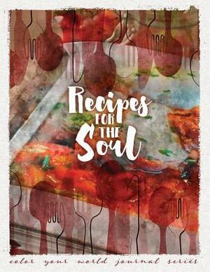 Recipes For the Soul by Annette Bridges