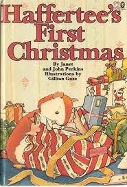 Haffertee's First Christmas by Janet Perkins, Gillian Gaze, John Perkins