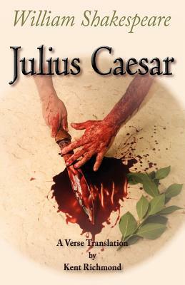 Julius Caesar: A Verse Translation by William Shakespeare