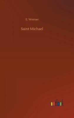 Saint Michael by E. Werner