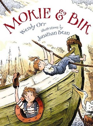 Mokie and Bik by Wendy Orr, Jonathan Bean