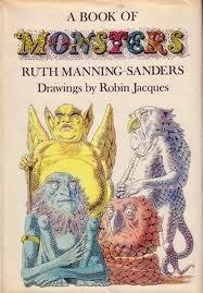 A Book of Monsters by Ruth Manning-Sanders, Robin Jacques