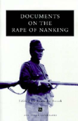 Documents on the Rape of Nanking by 