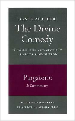 The Divine Comedy, II. Purgatorio, Vol. II. Part 2: Commentary by Dante Alighieri