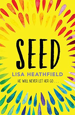 Seed by Lisa Heathfield