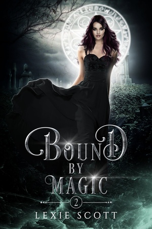 Bound by Magic by Lexie Scott