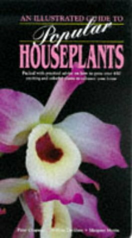 An Illustrated Guide To Popular Houseplants by Peter Chapman