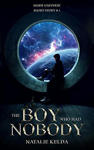 The Boy Who Had Nobody by Natalie Kelda