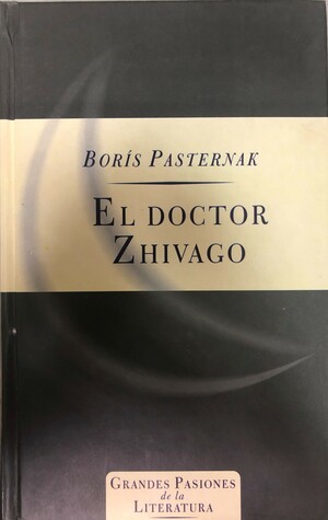 El doctor Zhivago by Boris Pasternak