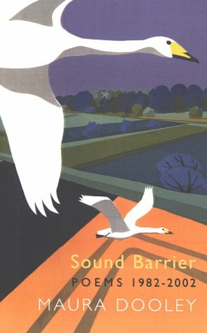 Sound Barrier: Poems, 1982 2002 by Maura Dooley