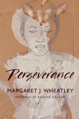 Perseverance by Margaret J. Wheatley