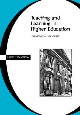 Teaching and Learning in Higher Education by Ian Abbott, Linda Evans