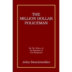 The Million Dollar Policeman by John Swartzwelder