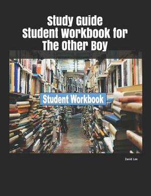 Study Guide Student Workbook for the Other Boy by David Lee