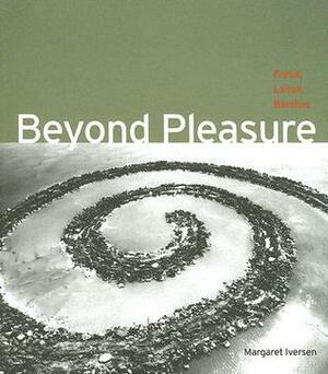 Beyond Pleasure: Freud, Lacan, Barthes by Margaret Iversen