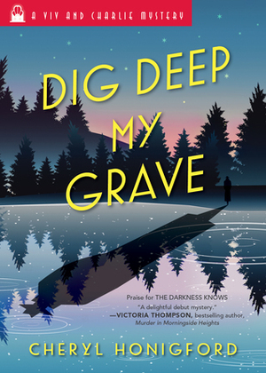 Dig Deep My Grave by Cheryl Honigford