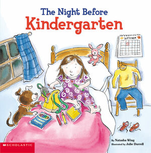 The Night Before Kindergarten by Natasha Wing