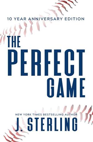 The Perfect Game: 10 Year Anniversary Cover by J. Sterling