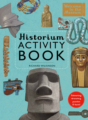 Historium Activity Book by Jo Nelson, Richard Wilkinson, Katie Daynes