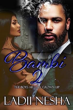 Bambi 2: The boys are all grown up by Ladii Nesha