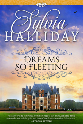 Dreams So Fleeting by Sylvia Halliday