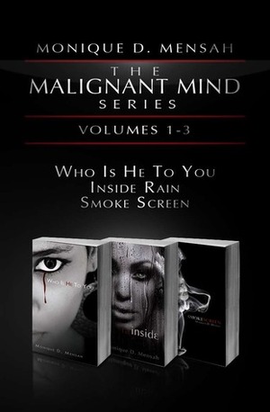 The Malignant Mind series Vol 1-3 by Monique D. Mensah