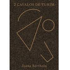 2 Cavalos de Turim  by Rui de Almeida Paiva, Joana Bértholo