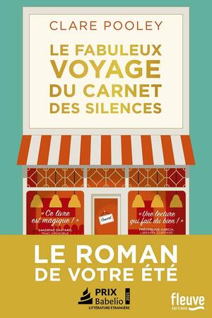 Le Fabuleux Voyage du Carnet des Silences by Clare Pooley, Clare Pooley