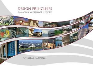 Design Principles: Canadian Museum of History by Douglas Cardinal