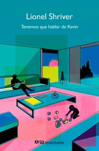 Tenemos Que Hablar de Kevin by Lionel Shriver