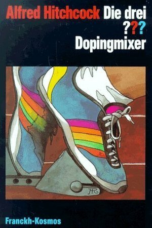 Die drei ??? Dopingmixer by Brigitte Johanna Henkel-Waidhofer