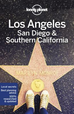 Lonely Planet Los Angeles, San Diego & Southern California by Andrea Schulte-Peevers, Lonely Planet, Andrew Bender