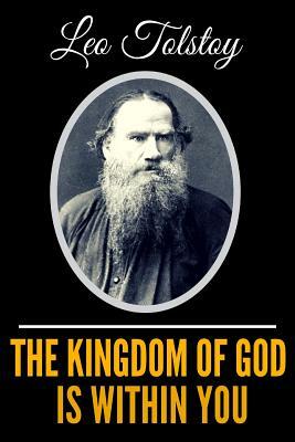 The Kingdom of God Is Within You by Leo Tolstoy