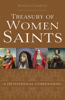 Treasury of Women Saints: A Devotional Companion by Ronda Chervin