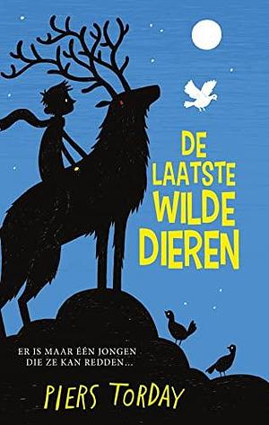 De laatste wilde dieren 1 by Piers Torday, Piers Torday