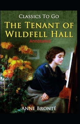 The Tenant of Wildfell Hall-Anne's Original Edition(Annotated) by Anne Brontë