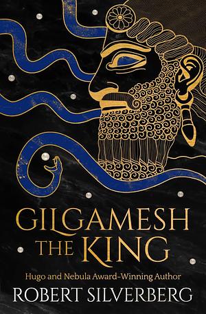 Gilgamesh the King by Robert Silverberg