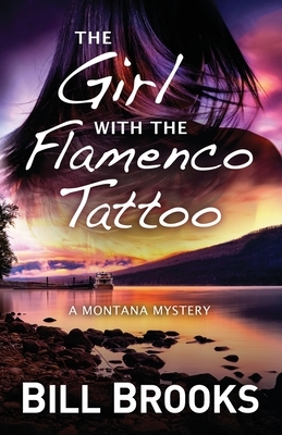 The Girl With the Flamenco Tattoo by Bill Brooks