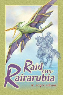 Raid on Rairarubia by W. Royce Adams