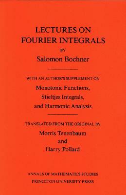 Lectures on Fourier Integrals by Salomon Trust