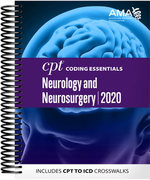 CPT Coding Essentials for Neurology and Neurosurgery 2020 by American Medical Association