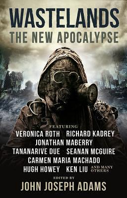 Wastelands: The New Apocalypse by John Joseph Adams