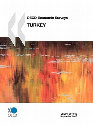 OECD Economic Surveys: Turkey: 2010 by 